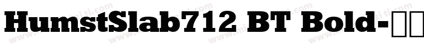 HumstSlab712 BT Bold字体转换